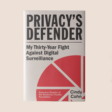 Load image into Gallery viewer, Privacy's Defender by Cindy Cohn
